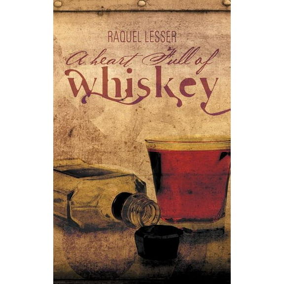 Heart Full of Whiskey