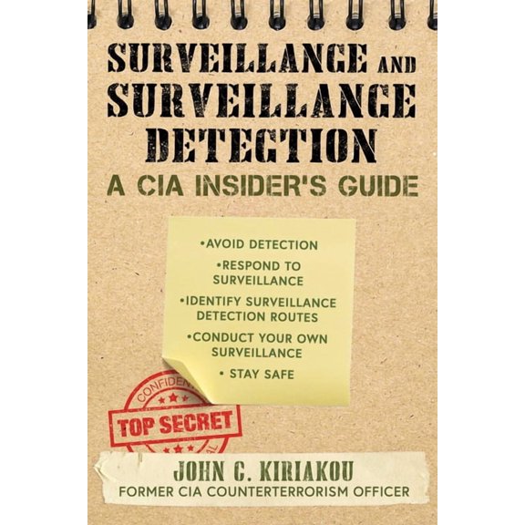Surveillance and Surveillance Detection: A CIA Insider's Guide, (Paperback)