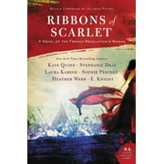 Ribbons of Scarlet: A Novel of the French Revolution's Women (Paperback)
