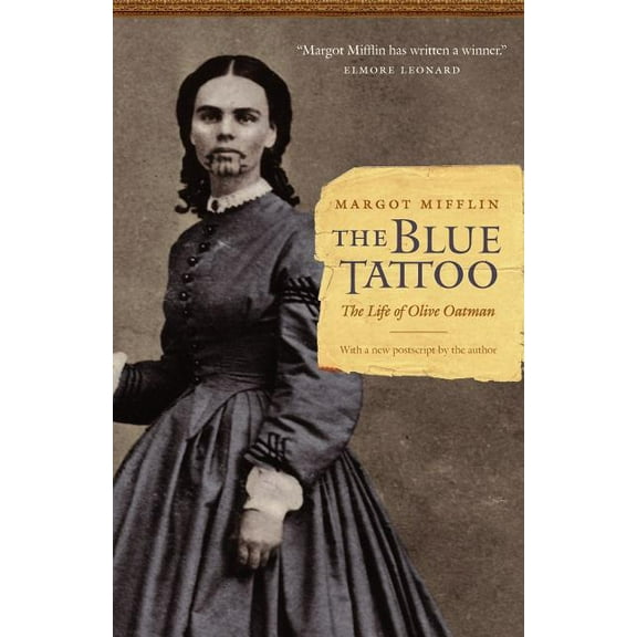 Women in the West The Blue Tattoo: The Life of Olive Oatman, (Paperback)
