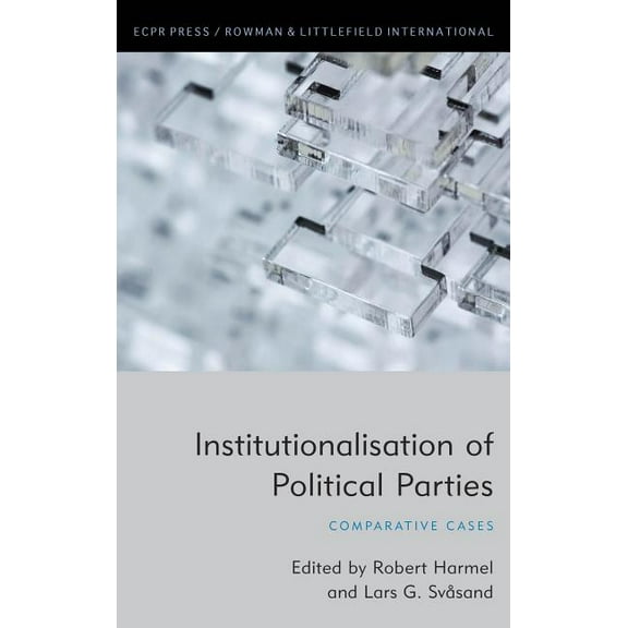 Institutionalisation of Political Parties: Comparative Cases, (Hardcover)