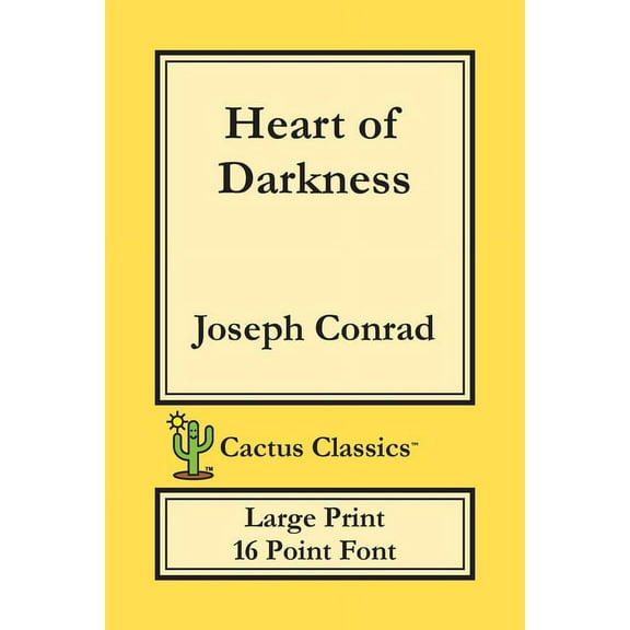 Cactus Classics Large Print Heart of Darkness (Cactus Classics Large Print): 16 Point Font; Large Text; Large Type, (Paperback)