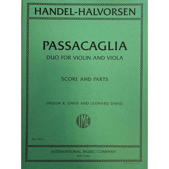 Handel/Halvorsen Passacaglia Violin and Viola Score and Parts Frieda R. Davis and Nathan Stutch (IMC # 3362)