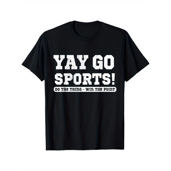 Yay Go Sports Funny Statement Tee