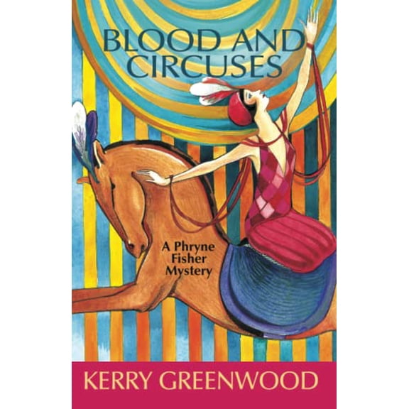 Pre-Owned Blood and Circuses (Paperback) by Kerry Greenwood