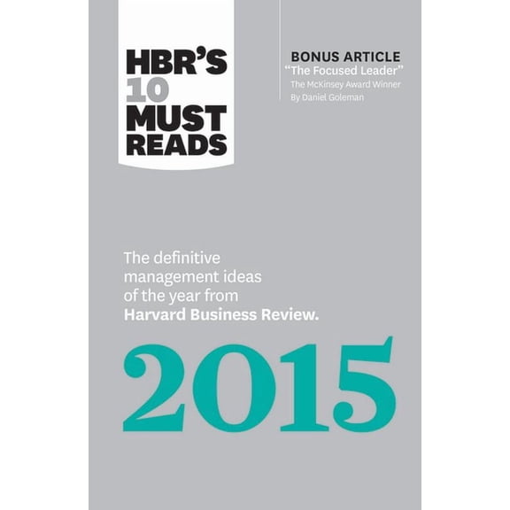 HBR's 10 Must Reads Hbr's 10 Must Reads 2015: The Definitive Management Ideas of the Year from Harvard Business Review (with Bonus McKinsey , (Paperback)