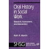 Oral History in Social Work: Research, Assessment, and Intervention [Paperback - Used]