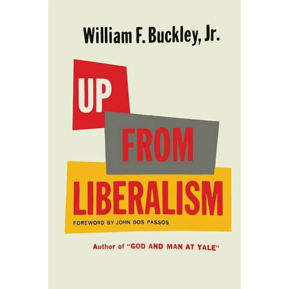 Up From Liberalism, (Paperback)