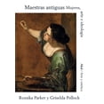 thumbnail image 1 of Maestras Antiguas. Mujeres, Arte E Ideología AKAL 9788446050315, 1 of 2