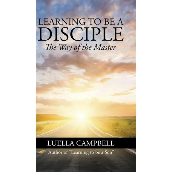 Learning to be a Disciple : The Way of the Master (Hardcover)