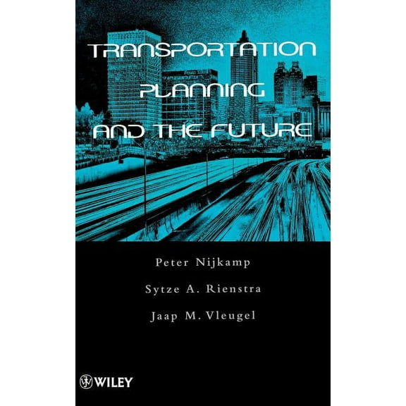 Transportation Planning and the Future, (Hardcover)