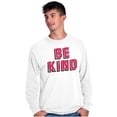 thumbnail image 5 of Be Kind Happy Peace Love Inspiring Long Sleeve TShirt Men Women Brisco Brands S, 5 of 6