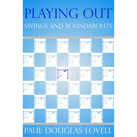 Playing Out: Swings and Roundabouts - eBook