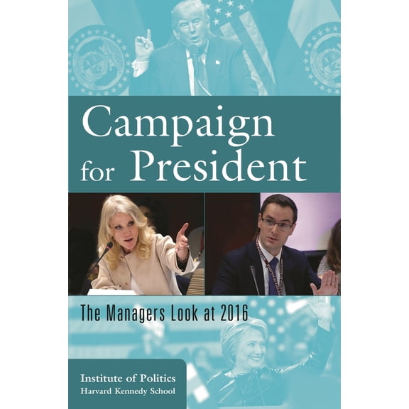 Pre-Owned Campaign for President: The Managers Look at 2016 (Paperback) 1538104490 9781538104491