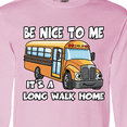 thumbnail image 4 of Inktastic School Bus Driver Be Nice Long Sleeve T-Shirt, 4 of 5