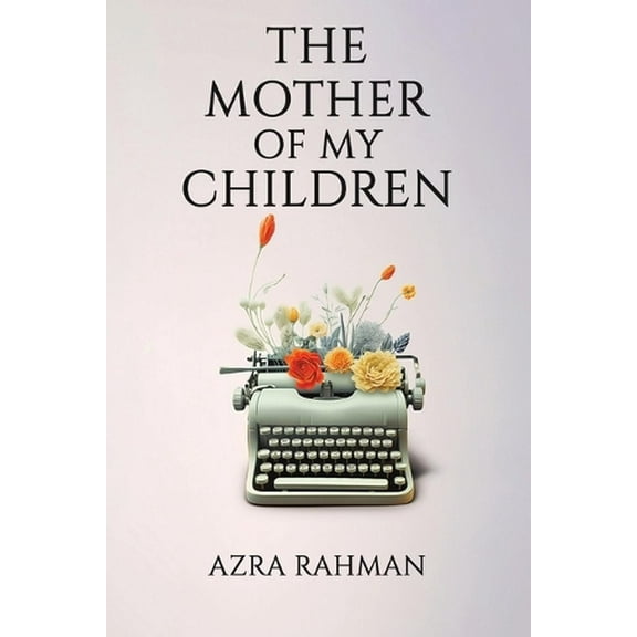 The Mother of My Children (Paperback)