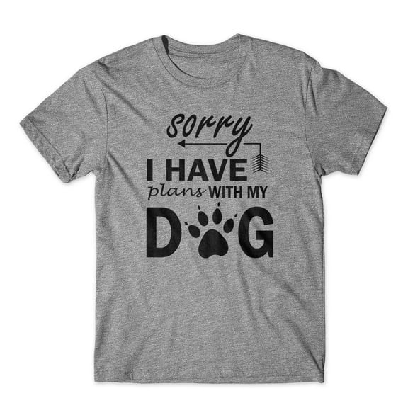 Sorry I Have Plans With My Dog T-Shirt 100% Cotton Premium Tee