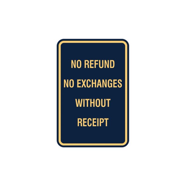 Portrait Round No Refund No Exchanges Without Receipt Sign (Navy Blue/Gold) Large 6" x 8