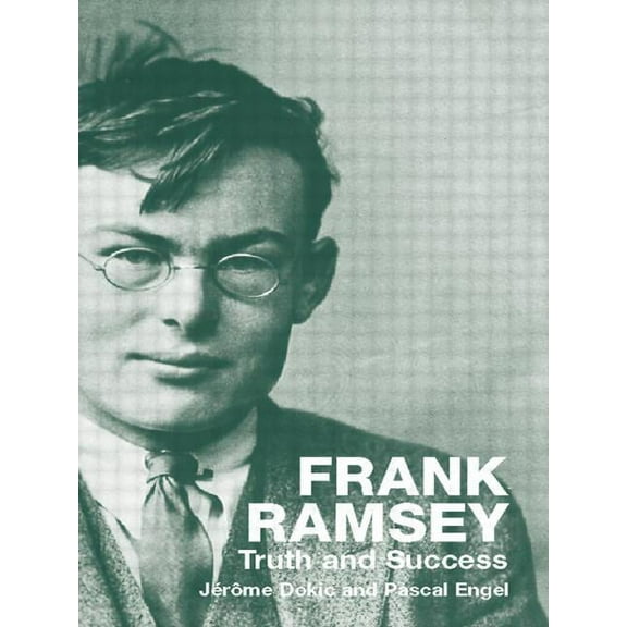 Frank Ramsey: Truth and Success, (Paperback)