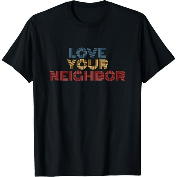 Love Your Neighbor retro 70s vintage T-Shirt