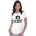 thumbnail image 3 of Im About Snap Funny Photography Pun Womens Slim Fit Graphic Tee Brisco Brands S, 3 of 5