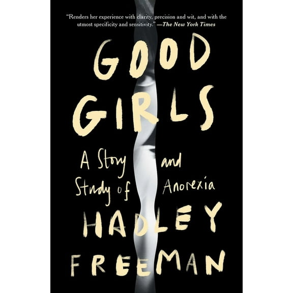 Good Girls : A Story and Study of Anorexia (Paperback)