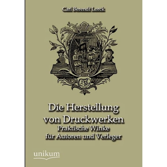 Die Herstellung von Druckwerken (Paperback)