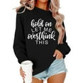 thumbnail image 3 of Hold On Let Me Overthink This Sweatshirts for Women Long Sleeve Crewneck Funny Graphic Sweatshirt Pullover Tops, 3 of 4
