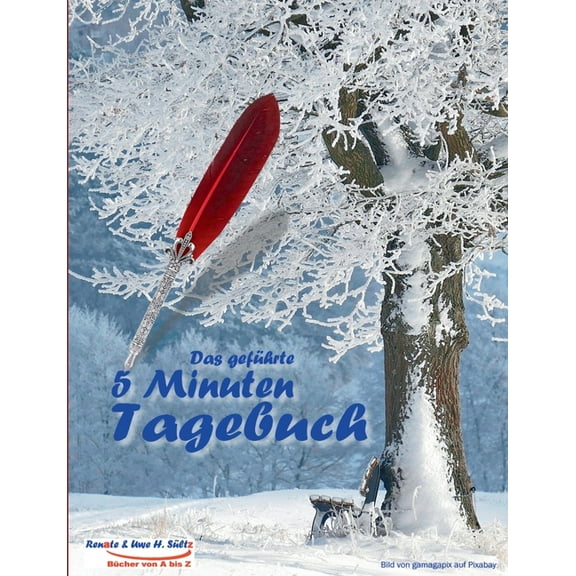Das geführte 5 Minuten Tagebuch: Tagebuch zum Ausfüllen - Selbstmotivation - Selbsthilfe - Mein Bewusstsein - Das eigene, (Paperback)