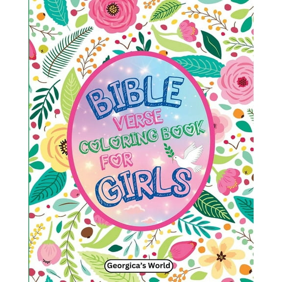 Bible Verse Coloring Book for Girls: Beautiful Illustrations and Inspirational Scriptures Quotes for Age 6 , (Paperback)