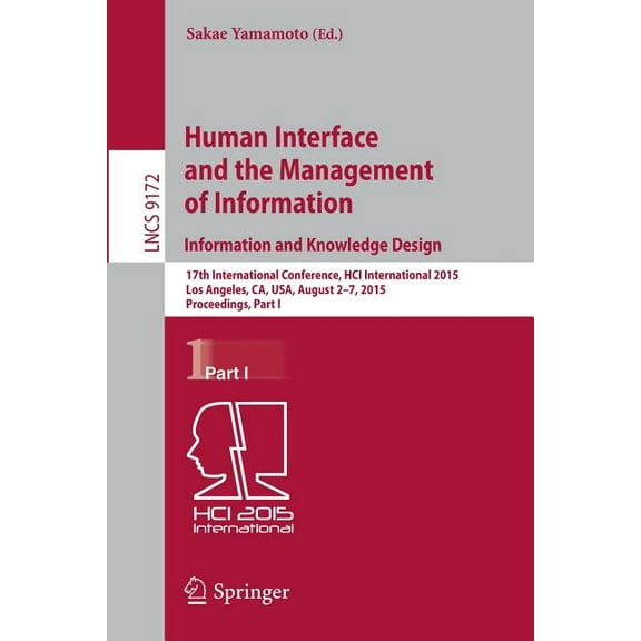 Human Interface and the Management of Information. Information and Knowledge Design: 17th International Conference, Hci , (Paperback)