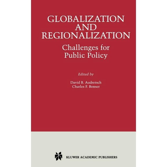 Globalization and Regionalization: Challenges for Public Policy, (Hardcover)