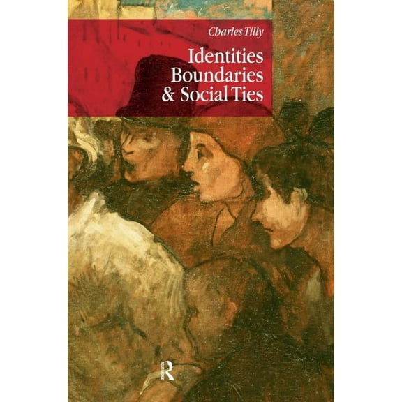 Identities, Boundaries and Social Ties, (Paperback)