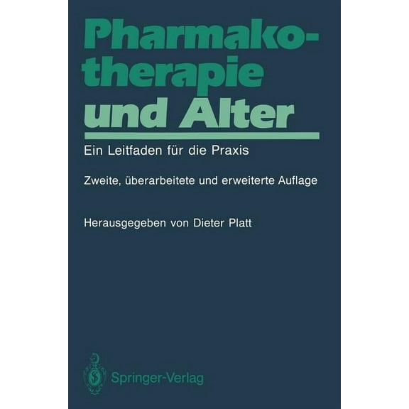 Pharmakotherapie Und Alter: Ein Leitfaden FÃ¼r Die PRAXIS, (Paperback)