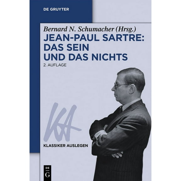 Klassiker Auslegen Jean-Paul Sartre: Das Sein Und Das Nichts, Book 22, (Paperback)