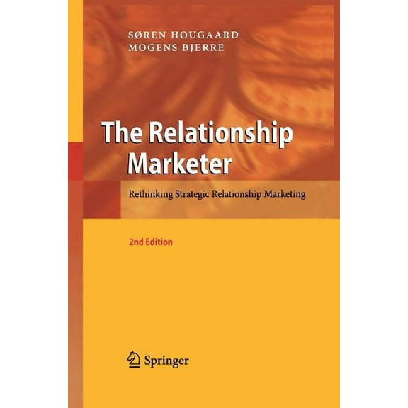 The Relationship Marketer: Rethinking Strategic Relationship Marketing, (Paperback)