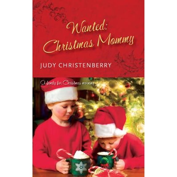 Wanted: Christmas Mommy (Paperback) by Judy Christenberry