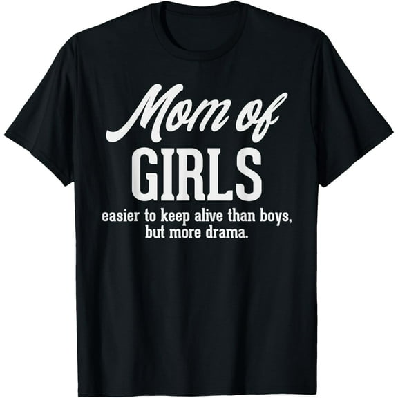 Funny Mom Of Girls Mothers Day Mommy Gift From Daughters T-ShirtMen and women, Black T-shirt, size: Extra large