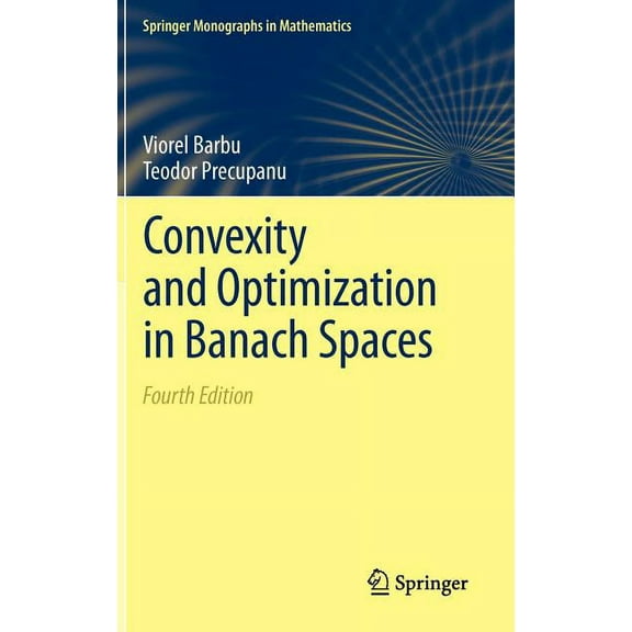 Springer Monographs in Mathematics Convexity and Optimization in Banach Spaces, (Hardcover)