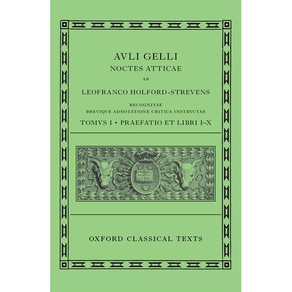 Oxford Classical Texts Aulus Gellius: Attic Nights, Preface and Books 1-10 (Auli Gelli Noctes Atticae: Praefatio Et Libri I-X), (Hardcover)