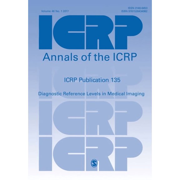 Annals of the Icrp Icrp Publication 135: Diagnostic Reference Levels in Medical Imaging, (Paperback)