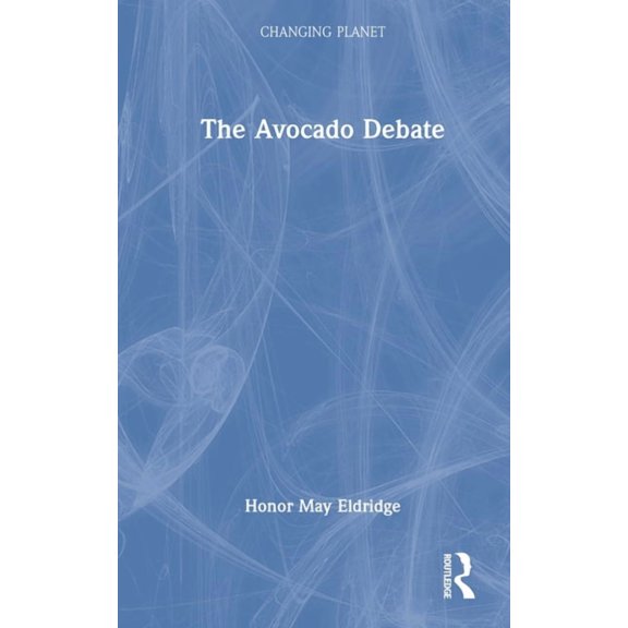 Changing Planet The Avocado Debate, (Hardcover)