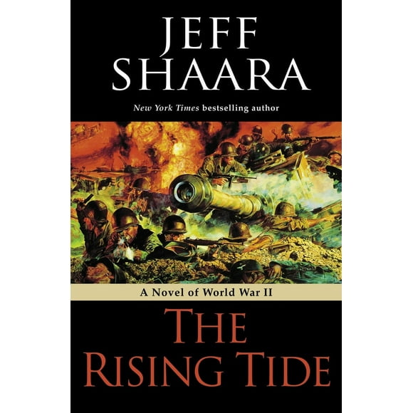 Pre-Owned The Rising Tide: A Novel of World War II (Hardcover 9780345461414) by Jeff Shaara