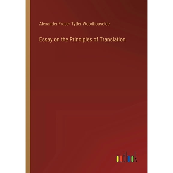Essay on the Principles of Translation (Paperback)