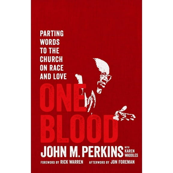 One Blood: Parting Words to the Church on Race and Love, (Paperback)