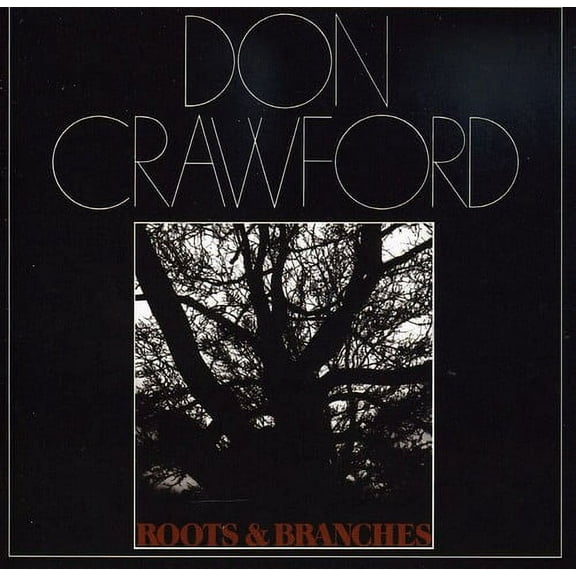 Don Crawford - Roots and Branches - Music & Performance - CD
