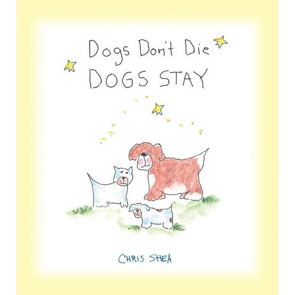 Dogs Don't Die Dogs Stay (Paperback)