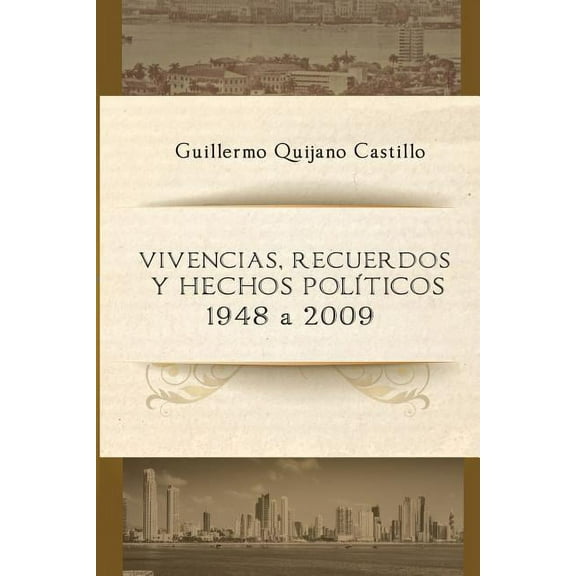 Vivencias, Recuerdos y Hechos Politicos : 1948 a 2009 (Paperback)