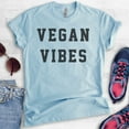 thumbnail image 2 of Vegan Vibes Shirt, Unisex Women's Men's Shirt, Vegan Shirt, Veganism Shirt, Heather Light Blue, Medium, 2 of 6