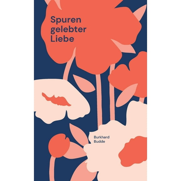 Spuren gelebter Liebe: 25 Mutmacher, (Paperback)
